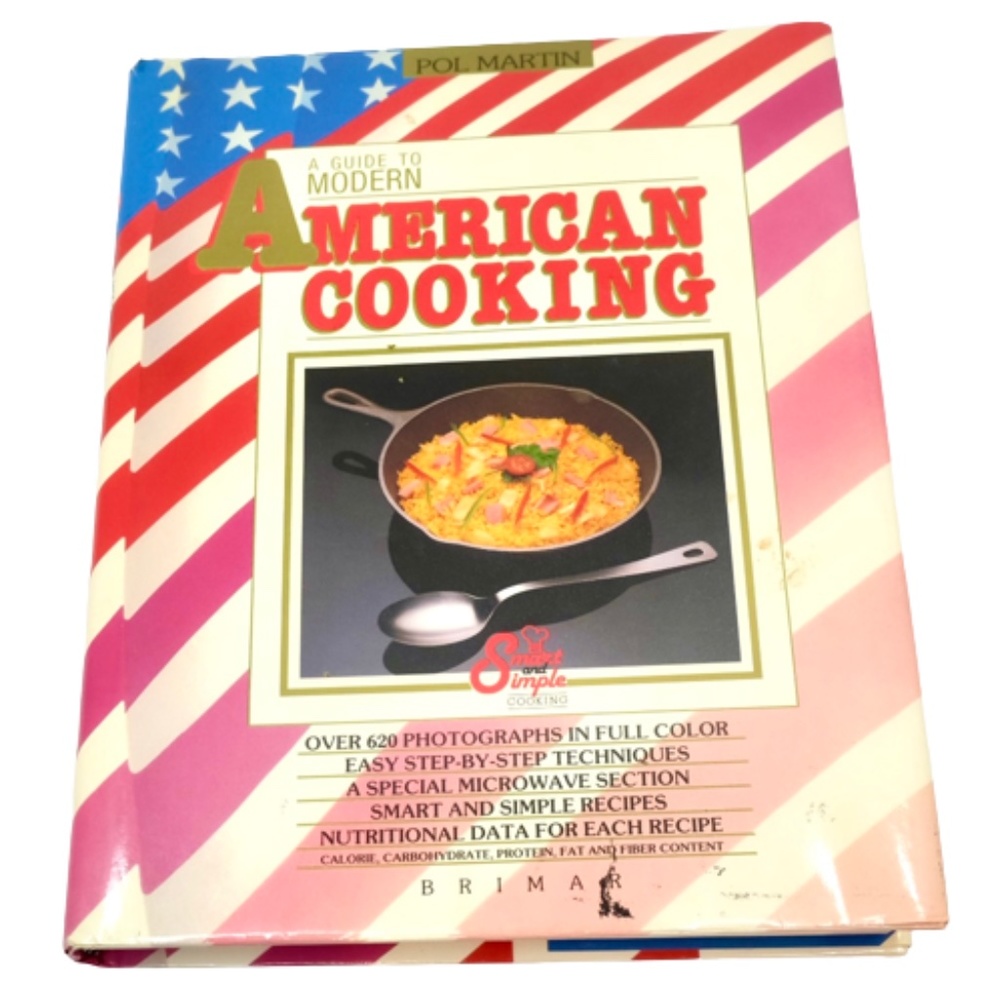VTG 1989 A GUIDE TO MODERN AMERICAN COOKING (Hardcover)~Pol Martin~COOKBOOK